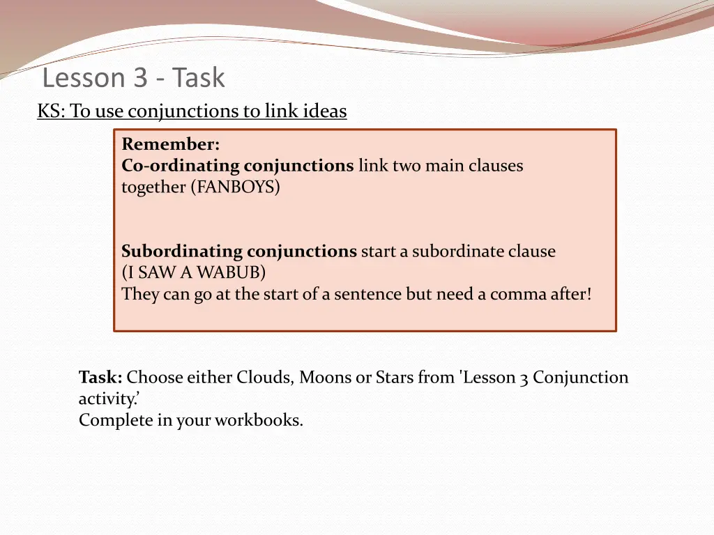 lesson 3 task ks to use conjunctions to link ideas