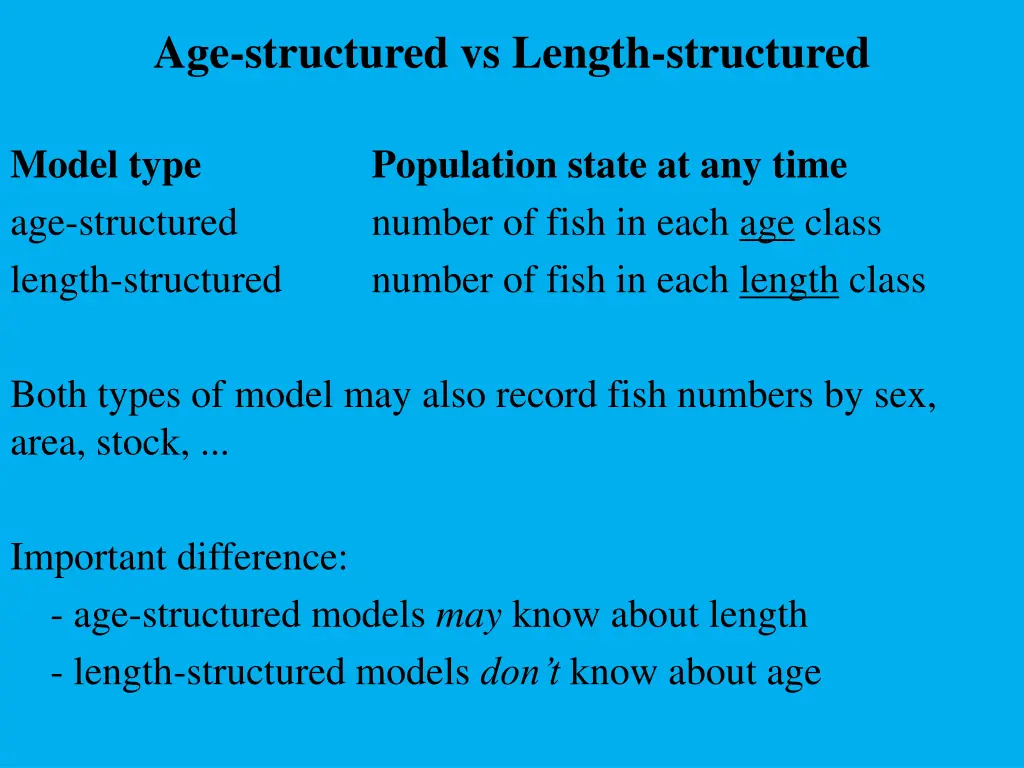 age structured vs length structured