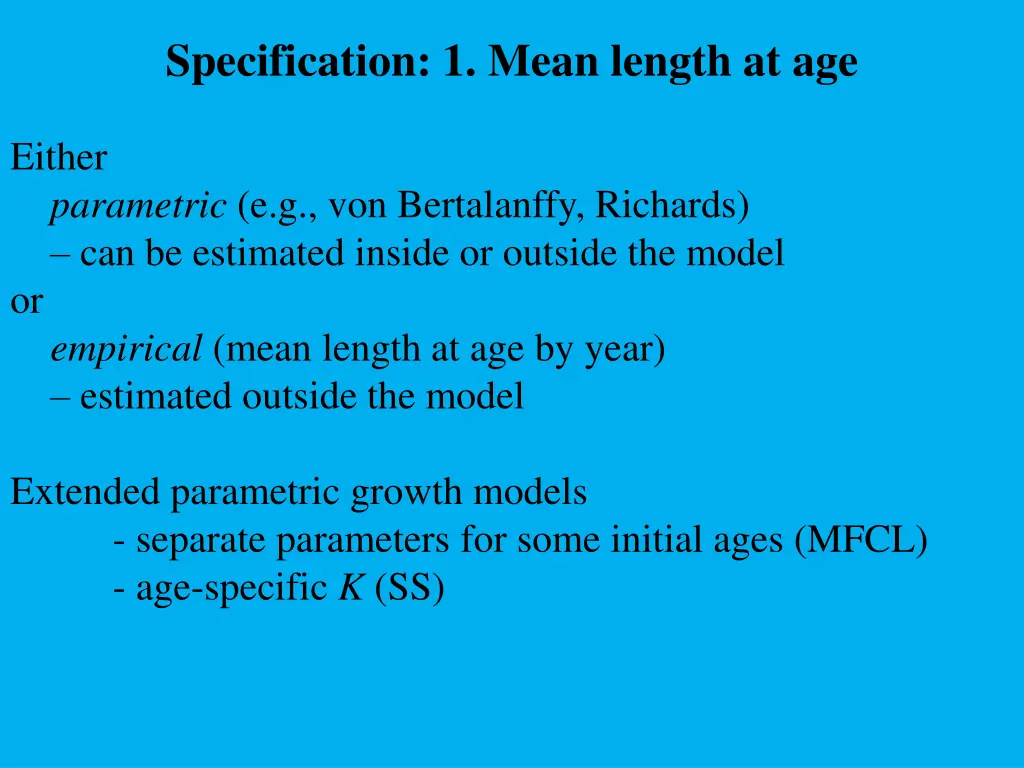 specification 1 mean length at age