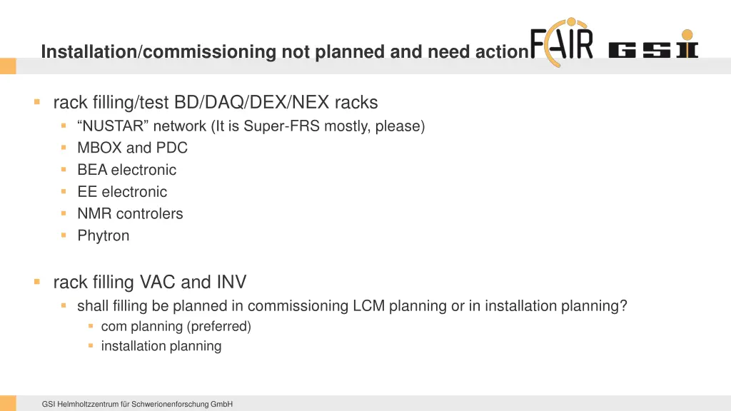 installation commissioning not planned and need