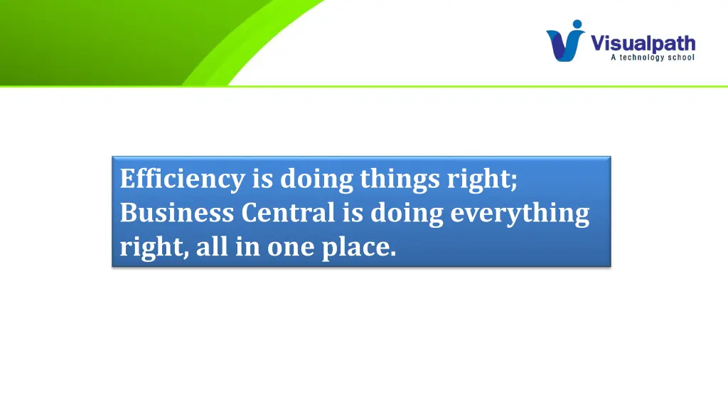 efficiency is doing things right business central