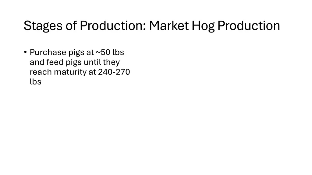 stages of production market hog production