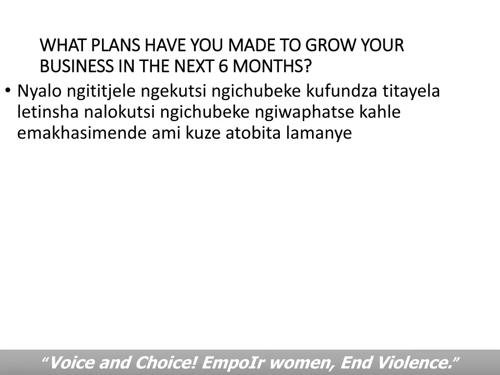 what plans have you made to grow your what plans