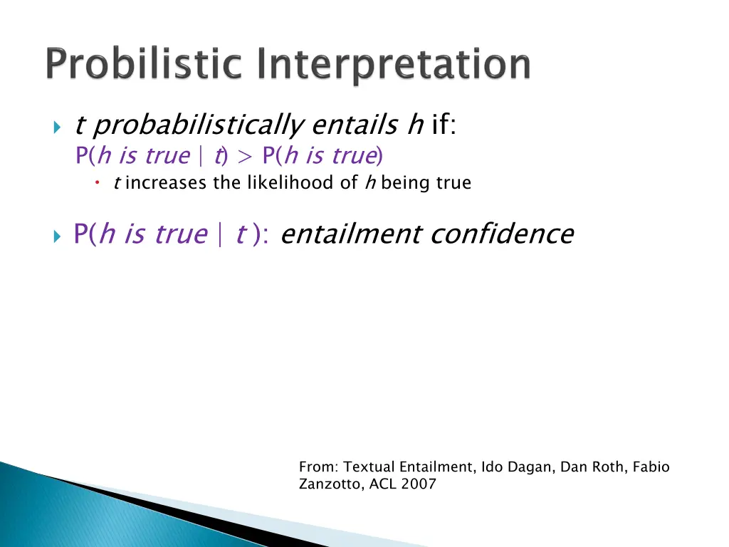 t probabilistically entails h if p h is true