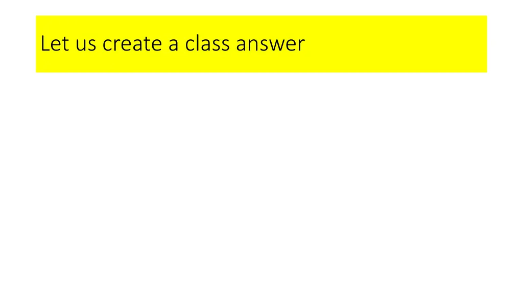 let us create a class answer 1