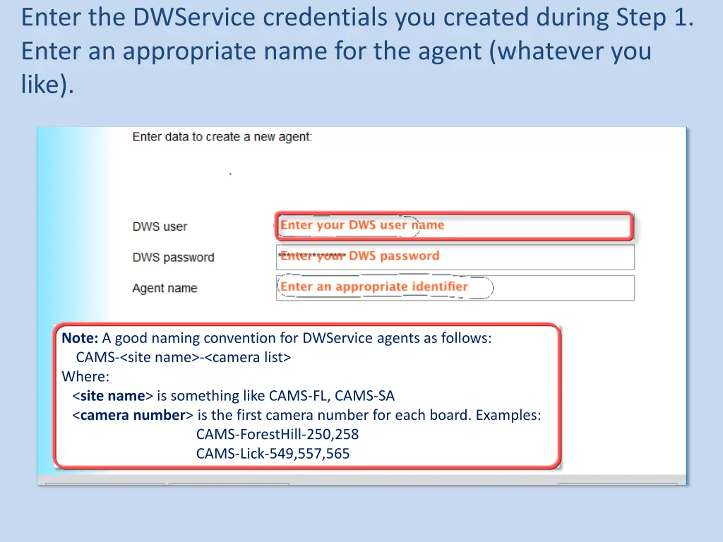 enter the dwservice credentials you created