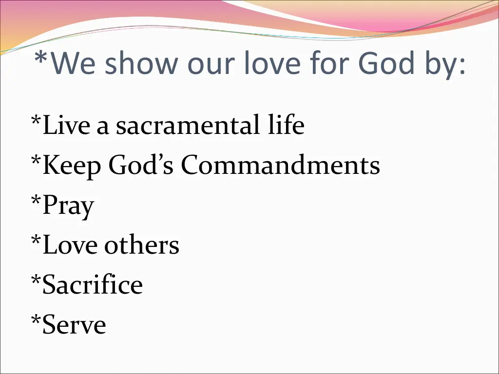 we show our love for god by