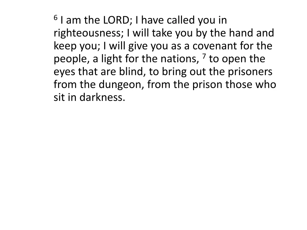 6 i am the lord i have called