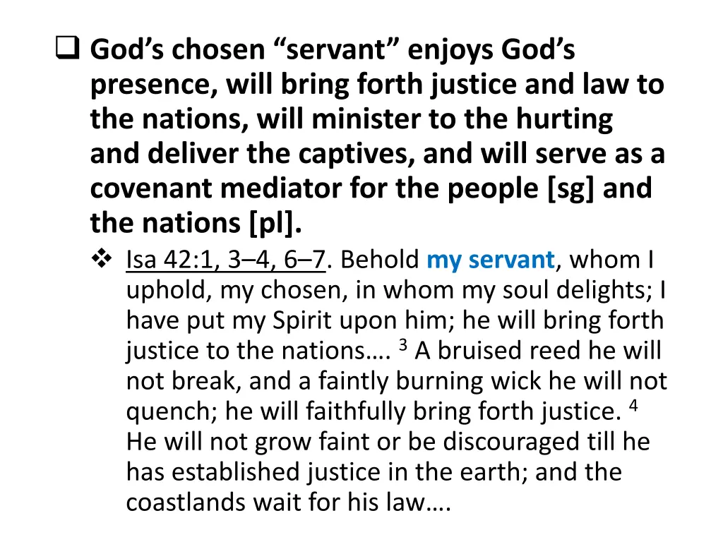 god s chosen servant enjoys god s presence will