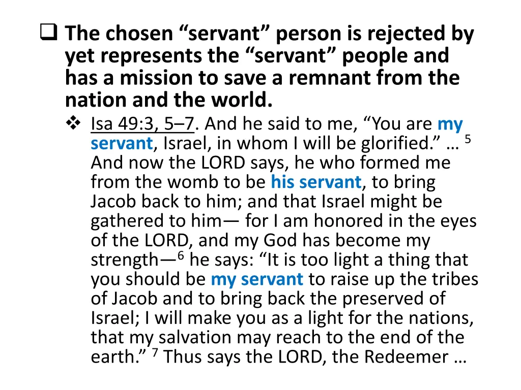 the chosen servant person is rejected
