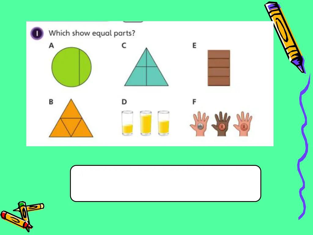 answer question 1 b and e show equal parts
