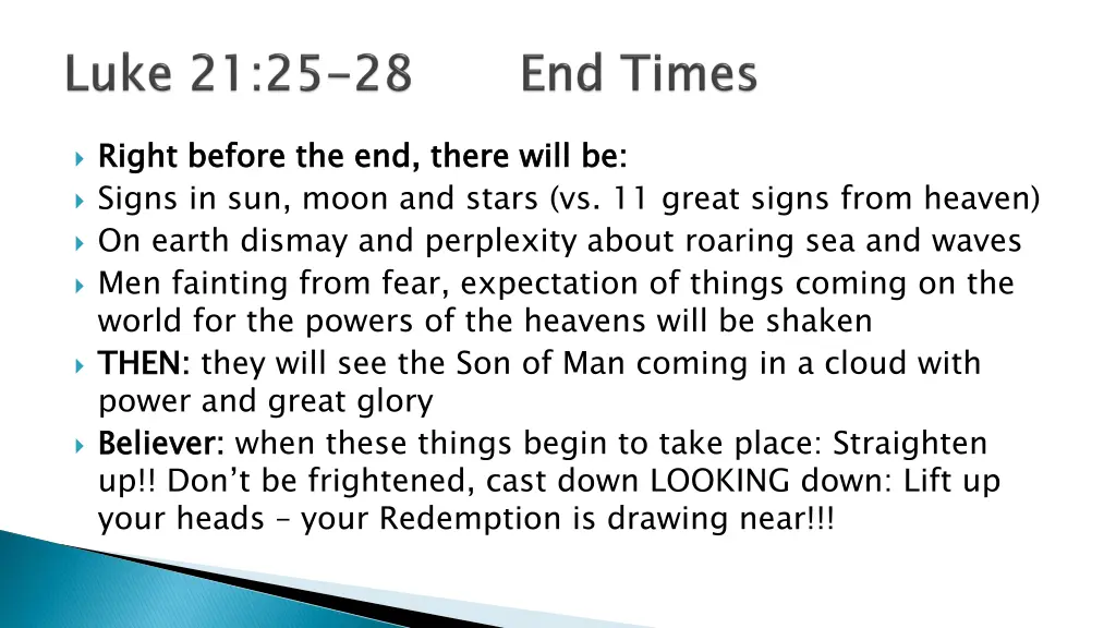 right before the end there will be signs