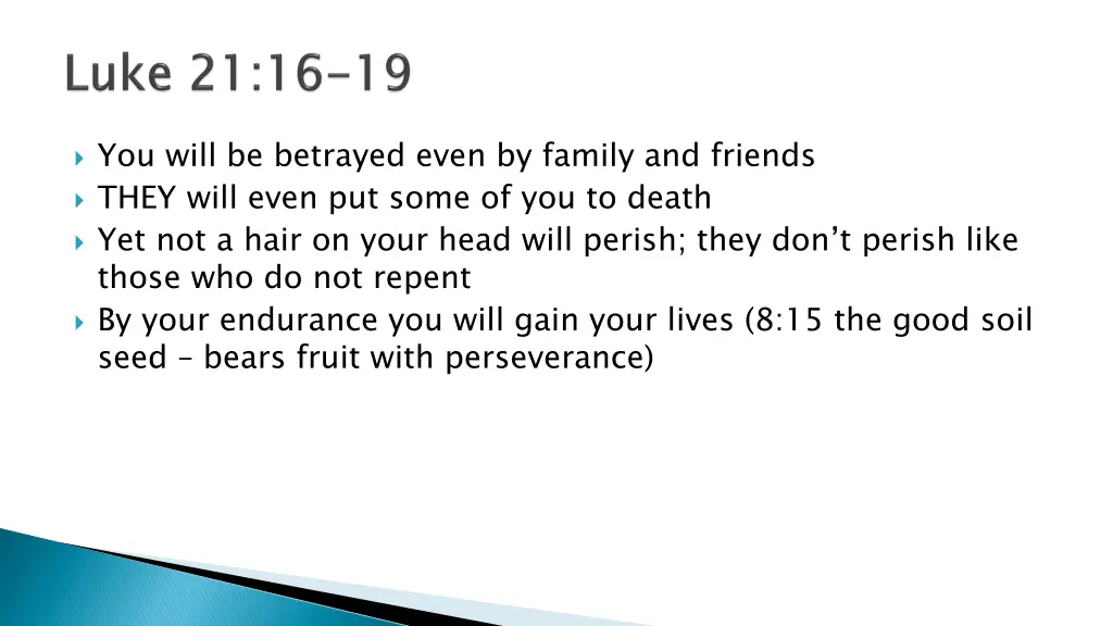you will be betrayed even by family and friends
