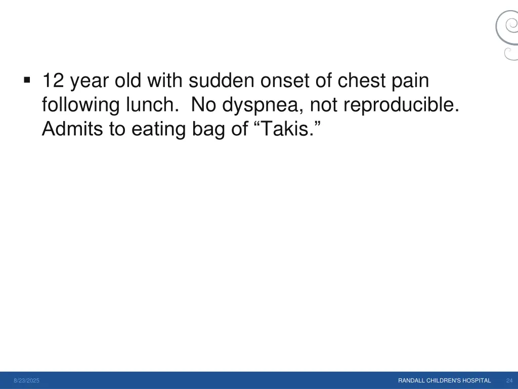 12 year old with sudden onset of chest pain