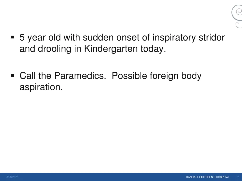 5 year old with sudden onset of inspiratory 1
