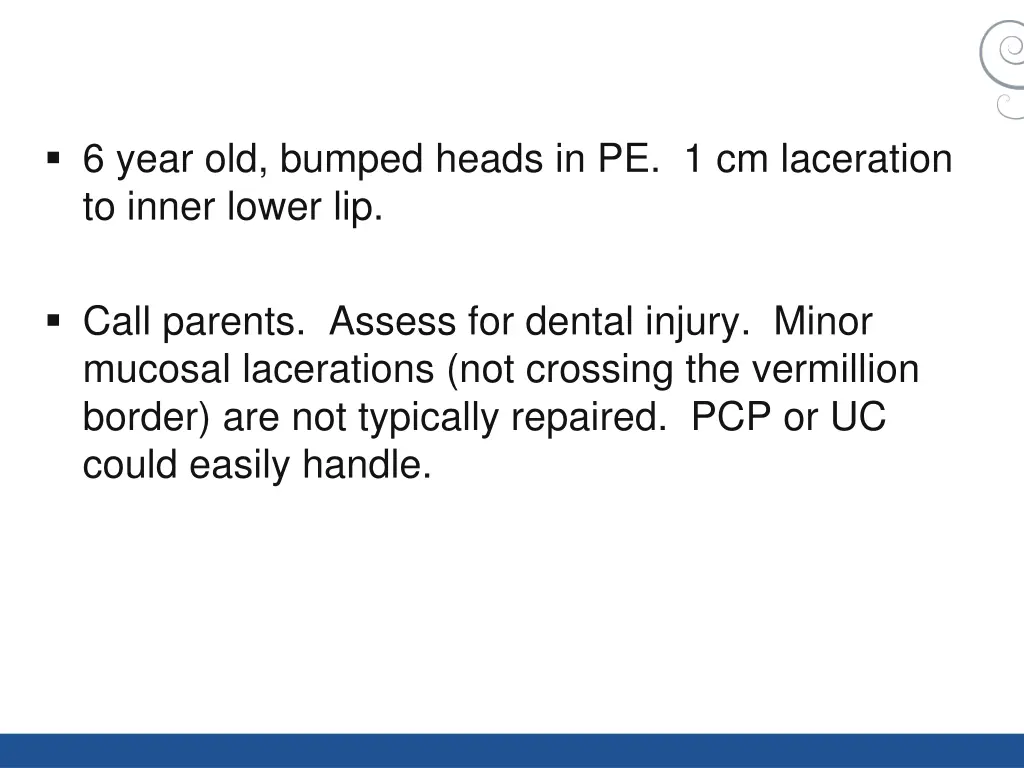 6 year old bumped heads in pe 1 cm laceration 1
