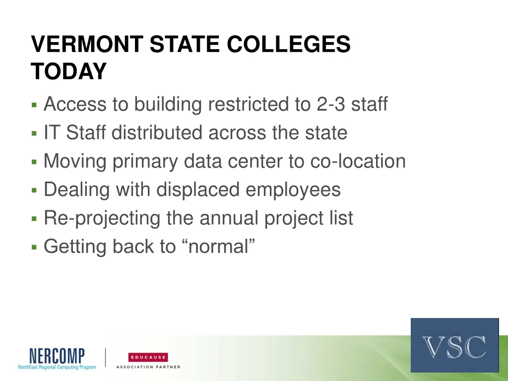 vermont state colleges today access to building