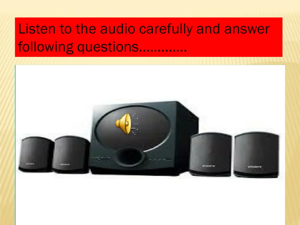 listen to the audio carefully and answer
