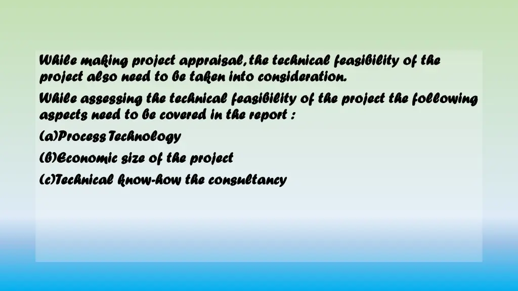 while making project appraisal the technical