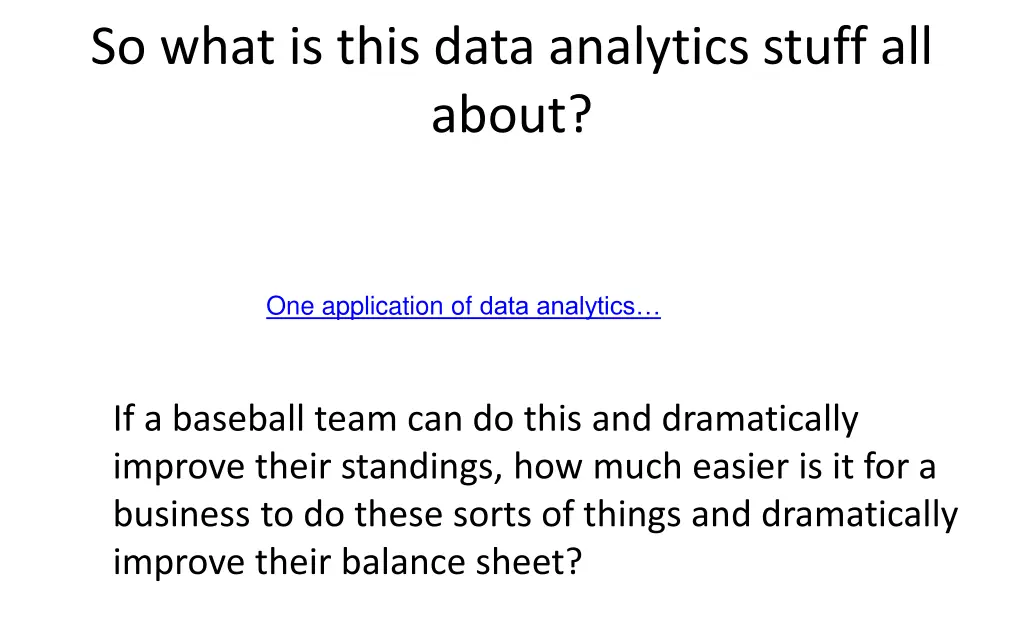 so what is this data analytics stuff all about