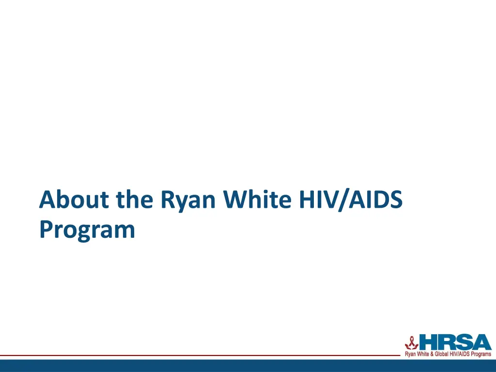 about the ryan white hiv aids program