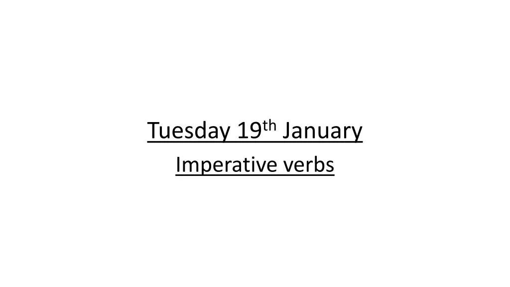 tuesday 19 th january imperative verbs