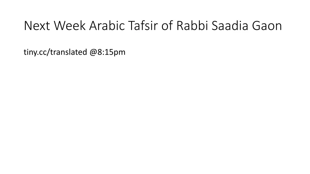 next week arabic tafsir of rabbi saadia gaon