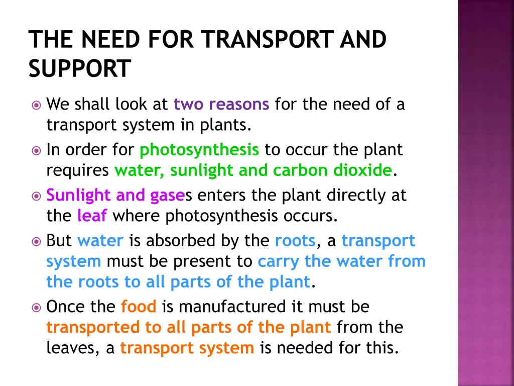 the need for transport and support