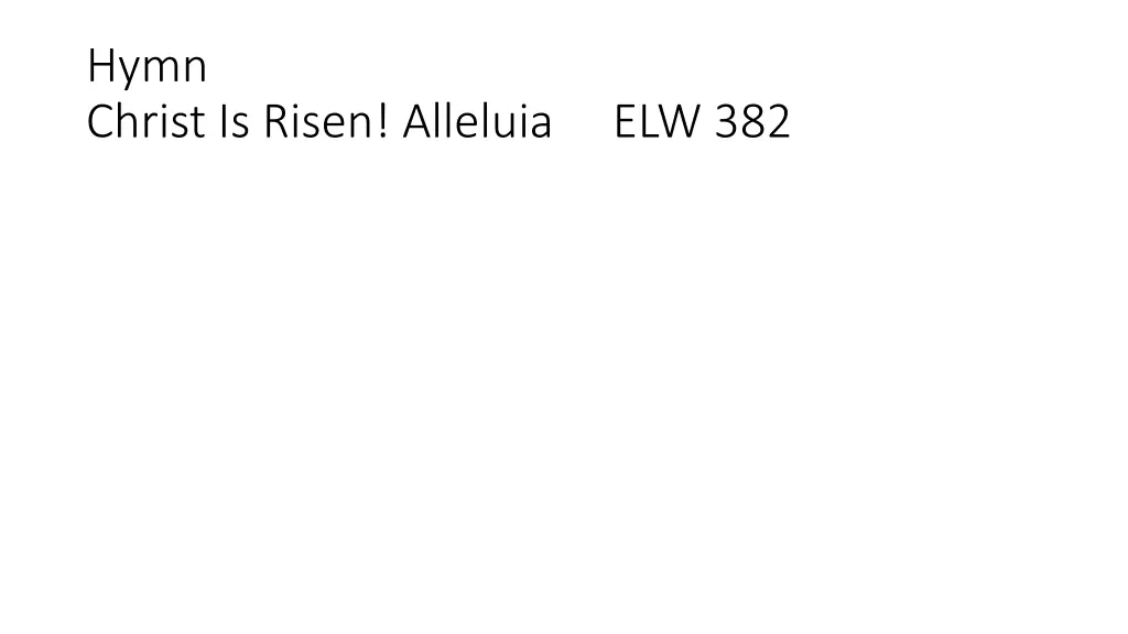 hymn christ is risen alleluia elw 382