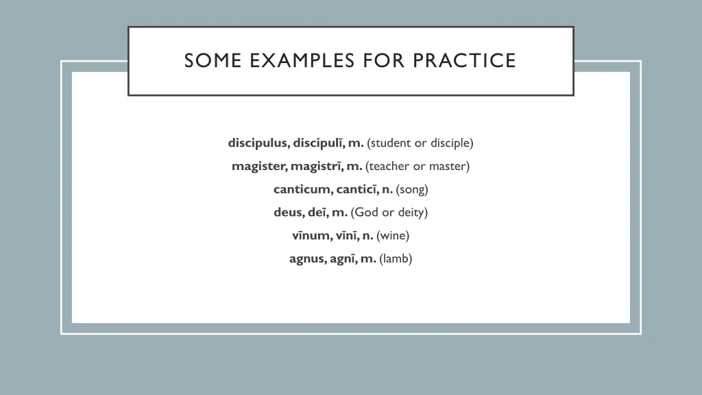 some examples for practice