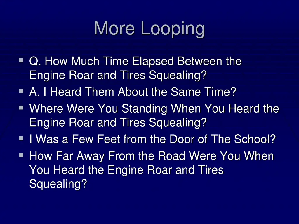 more looping