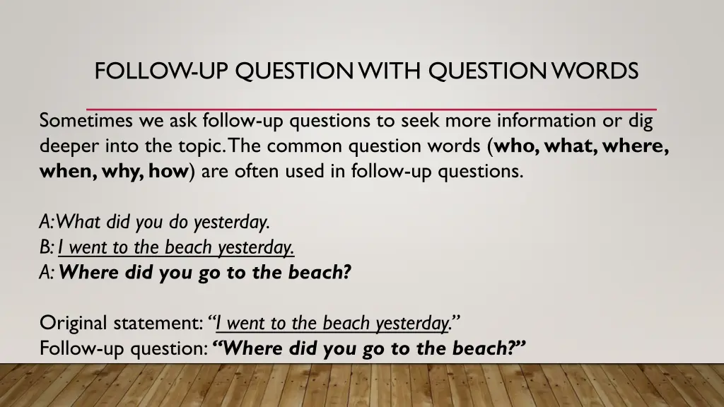 follow up question with question words