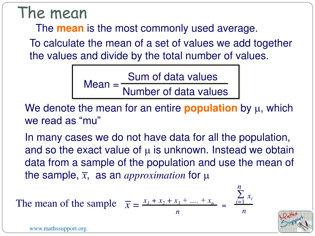 the mean the mean is the most commonly used