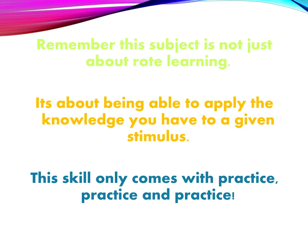 remember this subject is not just about rote