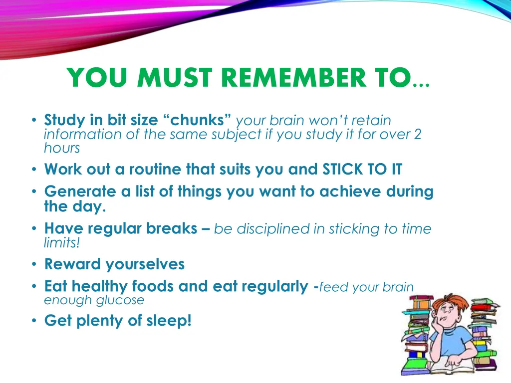 you must remember to