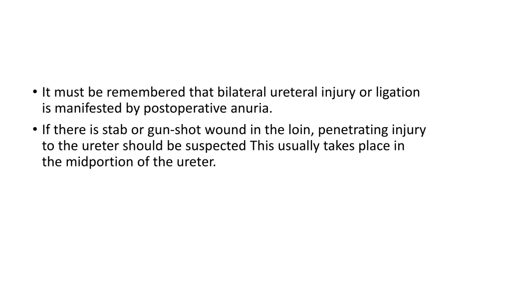 it must be remembered that bilateral ureteral
