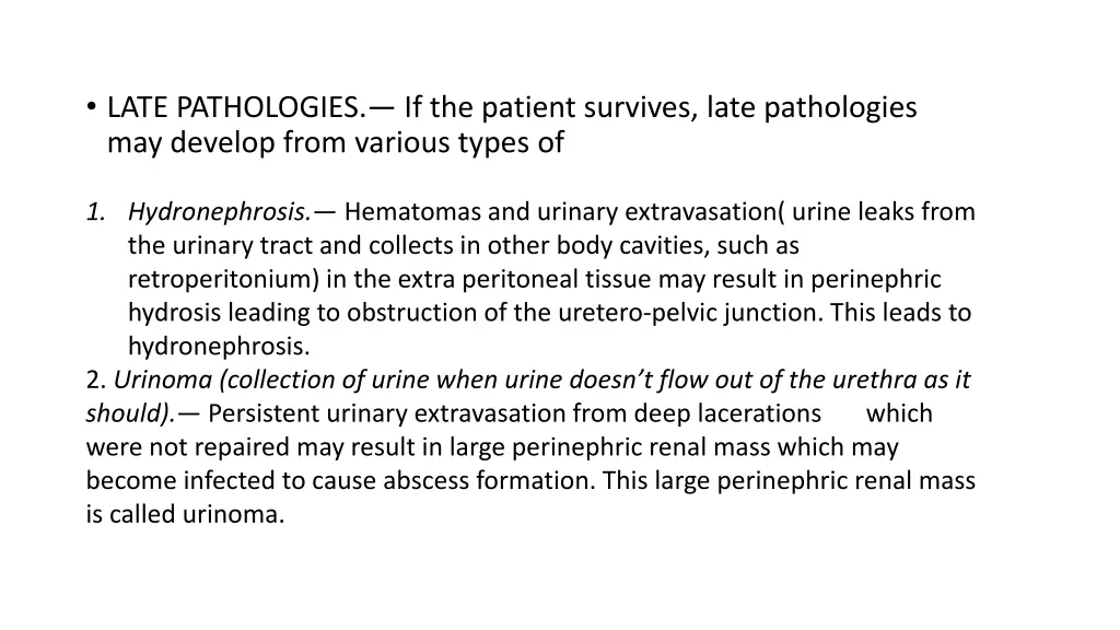 late pathologies if the patient survives late
