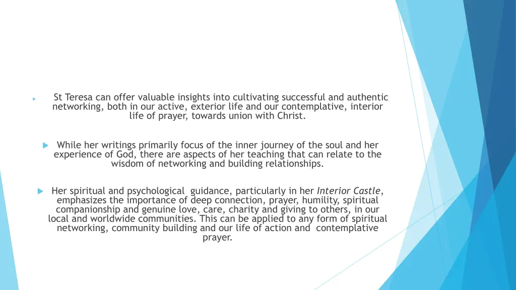st teresa can offer valuable insights into