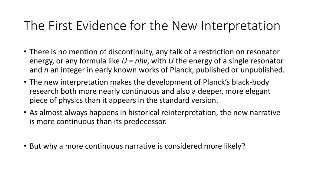 the first evidence for the new interpretation