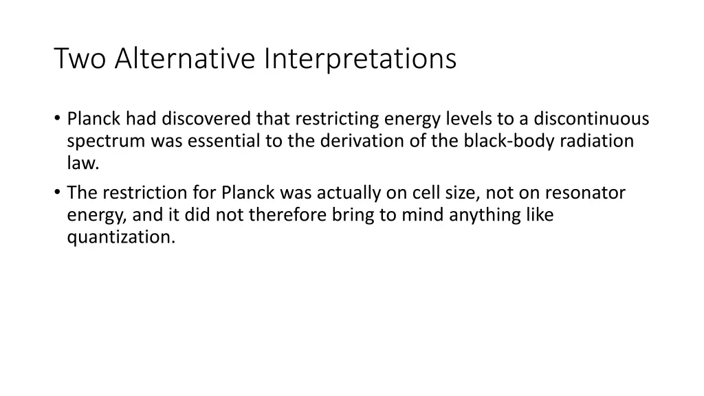two alternative interpretations
