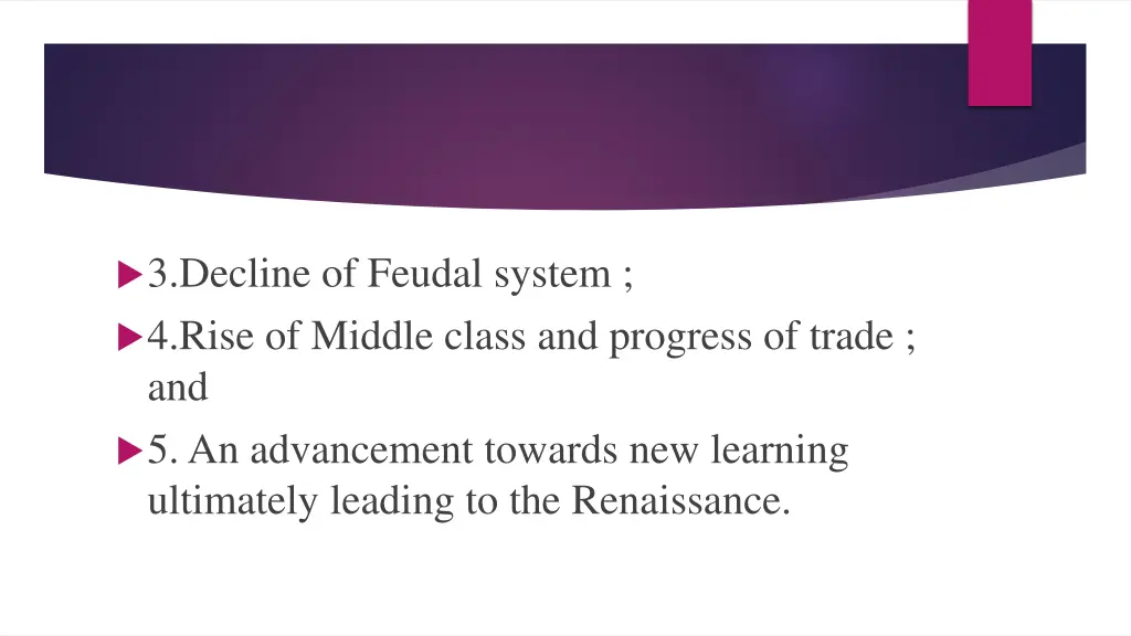 3 decline of feudal system 4 rise of middle class