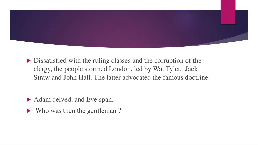 dissatisfied with the ruling classes