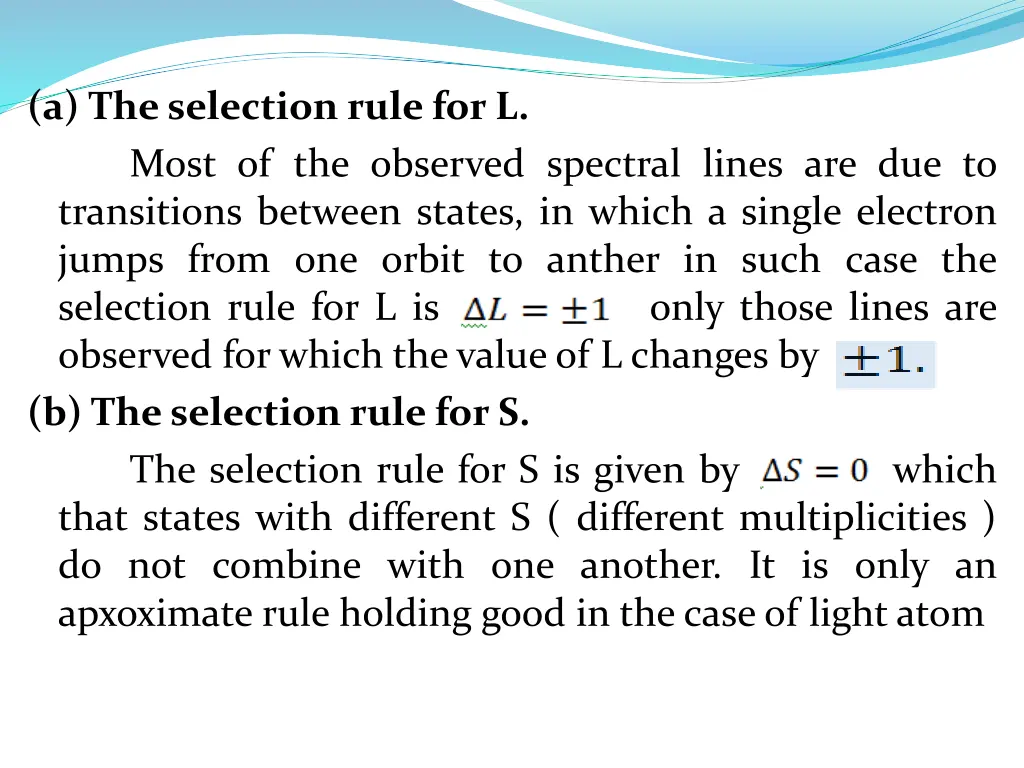 a theselection rule for l most of the observed