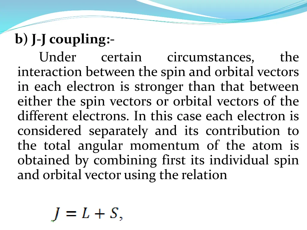 b j j coupling under interaction between the spin