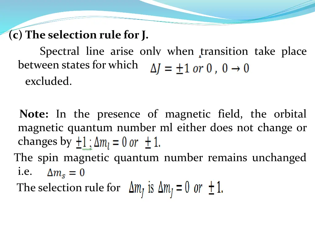 c the selection rule for j spectral line arise