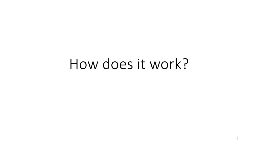 how does it work