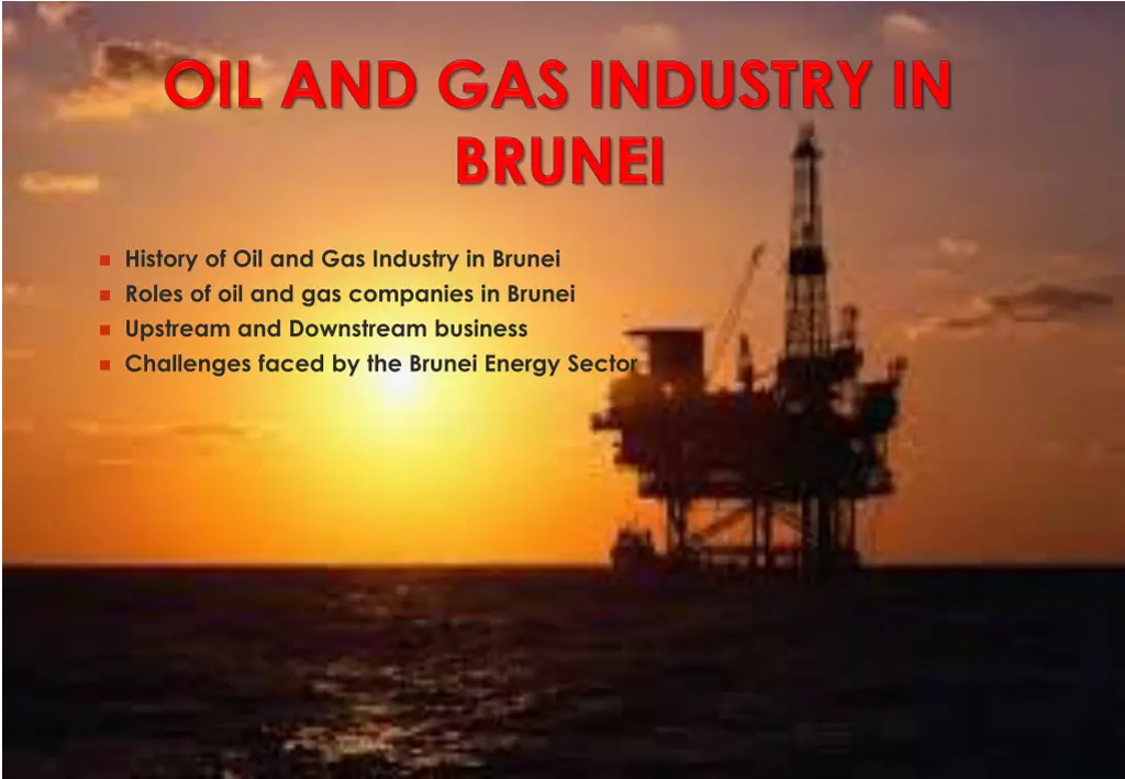 history of oil and gas industry in brunei roles