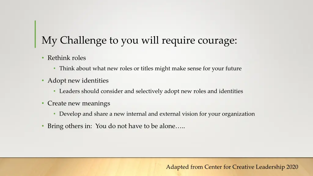 my challenge to you will require courage