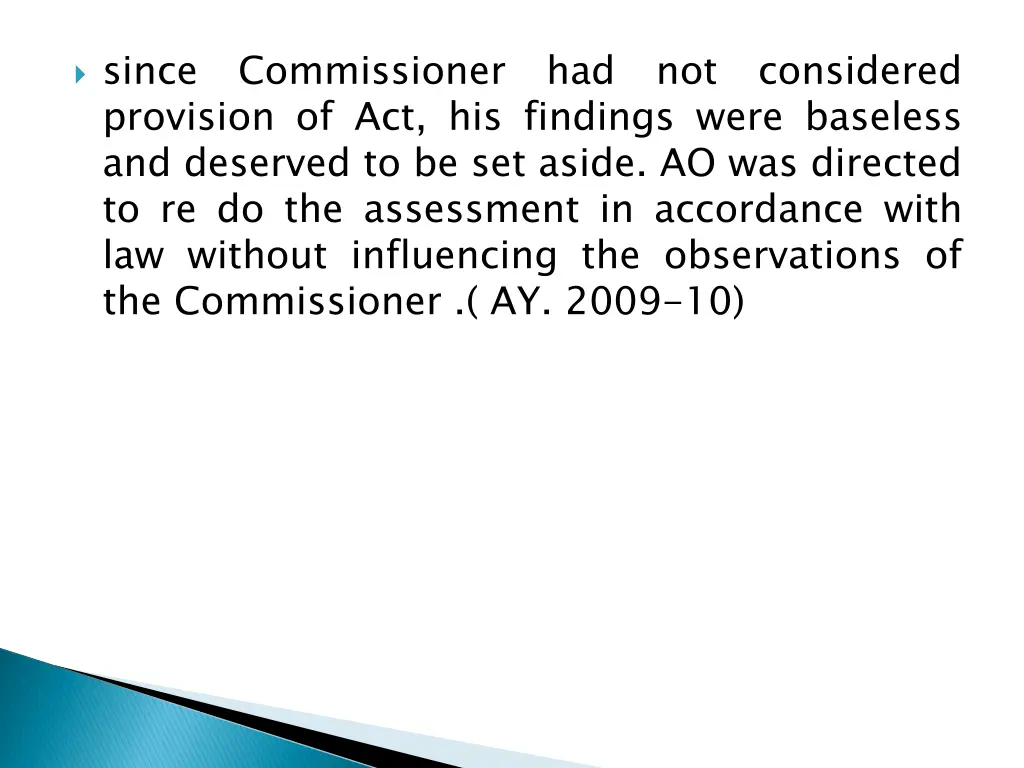 since provision of act his findings were baseless