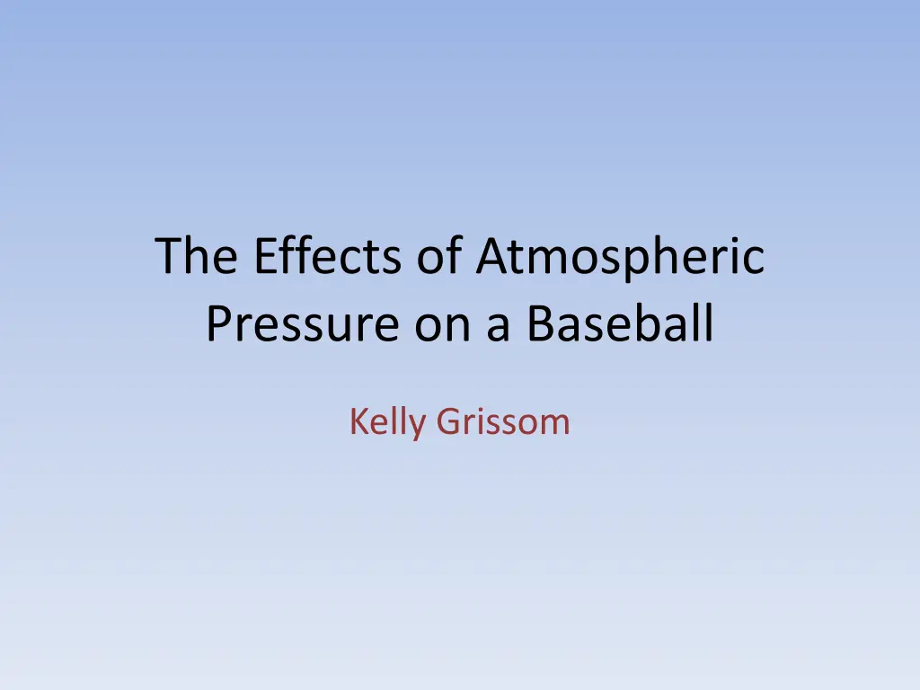 the effects of atmospheric pressure on a baseball